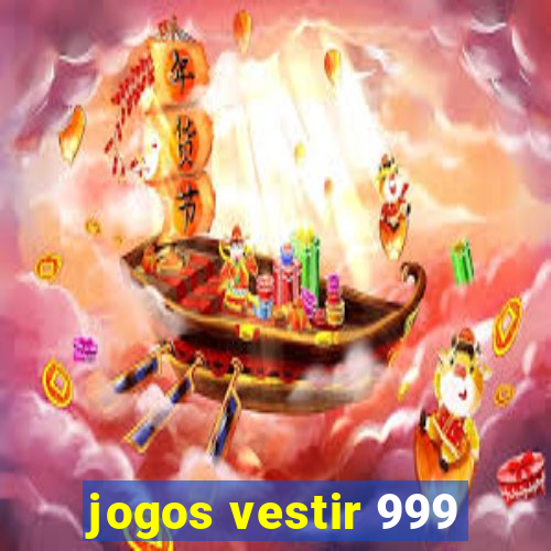 jogos vestir 999